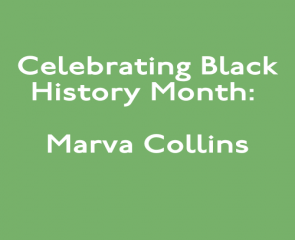 Celebrating Black History Month: Marva Collins
