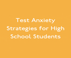 Test Anxiety Strategies For High School Students