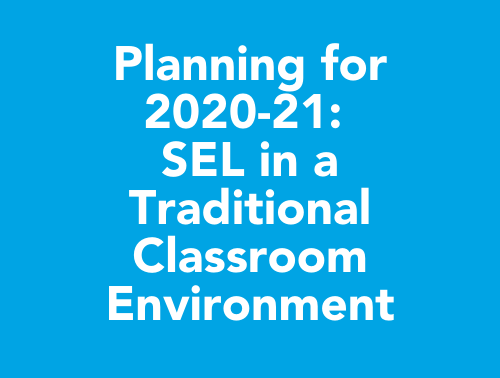 planning for 2020 21 sel in a traditional classroom environment move this world planning for 2020 21 sel in a