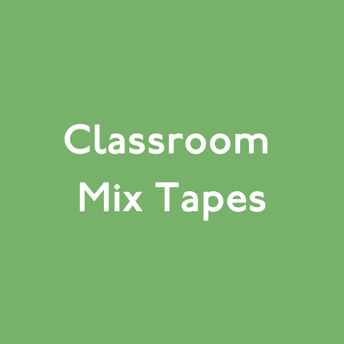 Classroom Mix Tapes