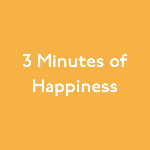Three Minutes of Happiness