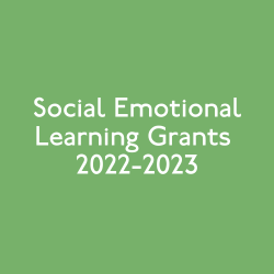 Social Emotional Learning Grants 2022-2023