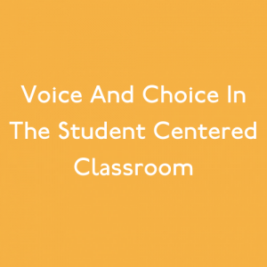 Voice And Choice In The Student Centered Classroom - Move This World