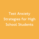 Test Anxiety Strategies for High School Students