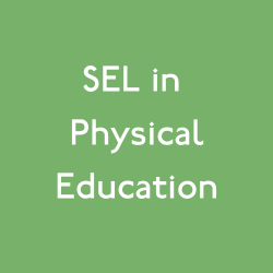 SEL in Physical Education