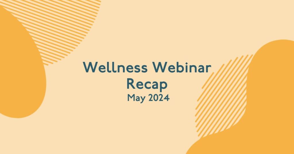 MARCH 2024 WELLNESS WEBINAR RECAP